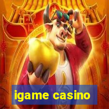 igame casino